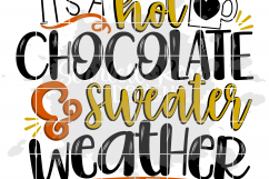 It's a Hot Chocolate &amp; Sweater Weather Kind of Day SVG Product Image 2