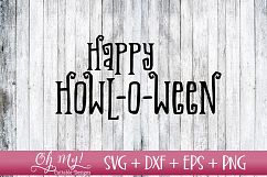 Happy Howl-o-ween - SVG DXF EPS PNG Product Image 1