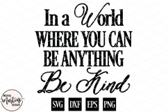 In A World Where You Can Be Anything Be Kind Product Image 2