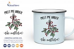 Christmas SVG - Meet Me Under the Mistletoe Product Image 1