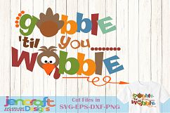 Gobble til you wobble SVG Cut File Turkey Boy SVG File Thank Product Image 1