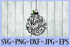 Merry Christmas ornament ball SVG, PNG, DXF, EPS JPG Holly Berries Product Image 1