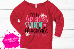 I'm a Lip Gloss and Hot Chocolate Kind of Girl SVG Product Image 1