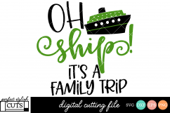 Cruise SVG - Oh Ship It&#039;s A Family Trip SVG File Product Image 1