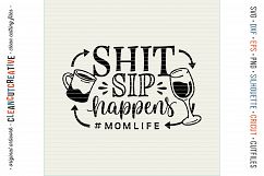 SH*T/SIP HAPPENS! #MOMLIFE - funny coffee and wine quote for moms! - SVG DXF EPS PNG - Cricut &amp; Silhouette  Product Image 3