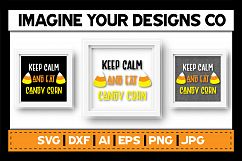 Keep Calm and Eat Candy Corn SVG Digital Cut File Product Image 2