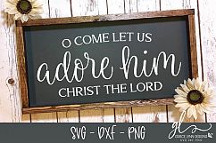 O Come Let Us Adore Him - Christmas SVG, DXF &amp; PNG Product Image 1