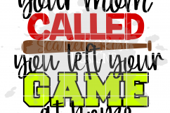 Your Mom Called You Left Your Game at Home - Softball SVG Product Image 2