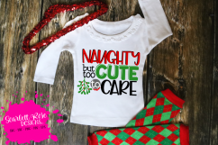 Naughty but too Cute to Care - Christmas SVG Product Image 1