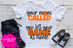 Your Mom Called You Left Your Game at Home - Basketball SVG Product Image 1