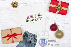 Be the Holly to my Jolly | Christmas Design| SVG DXF EPS PNG Product Image 2