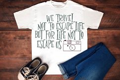 We Travel Not To Escape Life SVG, Travel PNG  Product Image 5