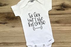 I&#039;d Flex But I Like This Onesie Product Image 1
