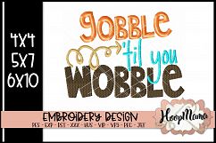Gobble Till You Wobble - Thanksgiving Embroi Product Image 1