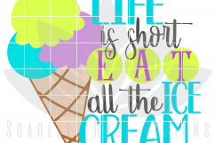 Life is Short Eat all the Ice Cream SVG Product Image 2