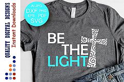 Be The Light SVG Bible Verse svg Cross Svg Christian svg Product Image 1