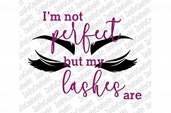 I&#039;m not perfect, but my lashes  SVG , DXF , PNG, Cutting files  Product Image 1