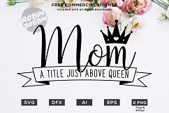 Mom - A Title Just About Queen Design for T-Shirt, Hoodies, Mugs and more Product Image 1