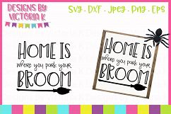 Home is where you park your Broom, Halloween, SVG, DXF, PNG Product Image 1