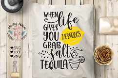 When life gives you lemons Grab Salt and Tequila Cutting File (SVG, DXF, PNG) Product Image 2