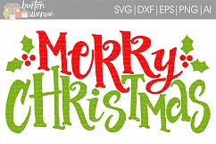 Merry Christmas w/Holly Berry cut File - SVG DXF EPS AI PNG Product Image 1