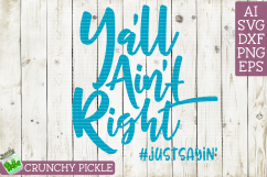 Ya&#039;ll Ain&#039;t Right # Just Sayin&#039; SVG Product Image 7