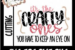 Its The Crafty Ones You Need To Keep An Eye On - SVG File Product Image 2