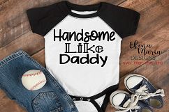 Handsome Like Daddy SVG, New Baby Svg Product Image 1