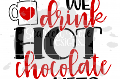 Can we Drink Hot Chocolate Yet SVG Product Image 2