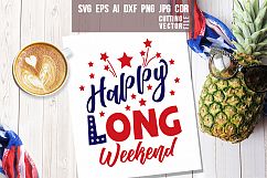Happy Long Weekend - svg, eps, ai, cdr, dxf, png, jpg Product Image 1