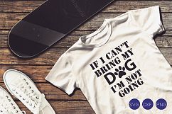 If I cant Bring my dogs im not going SVG, DXF, PNG Cut File Product Image 1