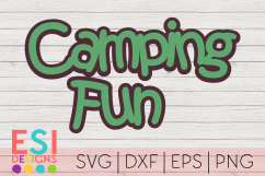 Camping Fun | Quotes and Sayings | SVG, DXF, EPS, PNG Product Image 1