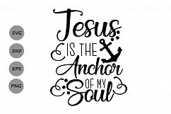 Jesus is my anchor svg, Jesus Svg, Christian Svg, Anchor Svg Product Image 1