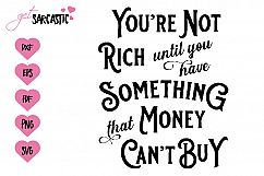 You are not rich until you have something Product Image 1