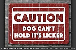 Caution Dog Can&#039;t Hold Its Licker SVG File - 808 Product Image 3