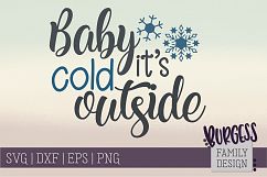 Baby it&#039;s cold outside | SVG DXF EPS PNG Product Image 1