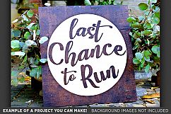 Last Chance To Run SVG Wedding Sign - 5507 Product Image 3