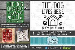The Dog Lives Here You&#039;re Just Visiting SVG File - 815 Product Image 1