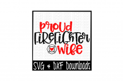 Firefighter Wife SVG * Proud Firefighter Wife Cut File Product Image 1