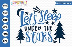 Lets sleep under the stars SVG, Camping SVG, stars SVG Product Image 1