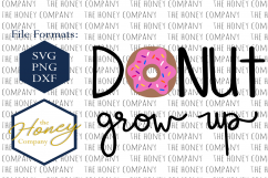 Donut Grow Up SVG PNG DXF Funny Hand Lettered Instant Download Silhouette Cricut Cut File Vector File Product Image 1