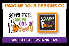 Sorry Y&#039;all, We&#039;re out of Candy SVG Digital Cut File Product Image 1