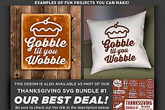 Thanksgiving Svg files - Gobble Till You Wobble Svg - 6003 Product Image 2