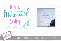 Mermaid SVG - It&#039;s a mermaid thing Product Image 1