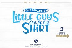 My Favorite Little Guys Gave Me this Shirt - svg cut files Product Image 2