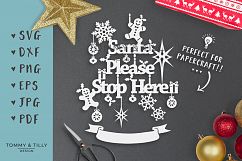 Santa Please Stop Here - SVG EPS DXF PNG PDF JPG Cut File Product Image 3