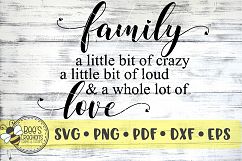 Family Crazy Loud &amp; A Whole Lot of Love SVG Product Image 1