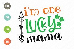 One Lucky Mama SVG, St. Patrick&#039;s Day SVG Product Image 1