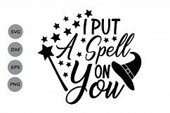I put a spell on you svg, Hocus Pocus svg, Halloween svg. Product Image 1