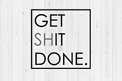Get shit done, funny svg, motivational svg, clip art, digital download, commercial use, Silhouette, instant download, png, svg, dxf, Cricut Product Image 1